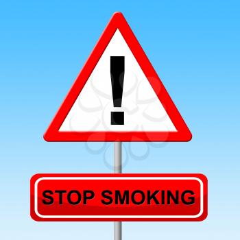 Stop Smoking Representing Lung Cancer And Cigarette