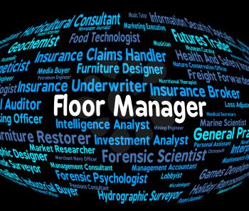 Floor Manager Indicating Job Supervisor And Occupations