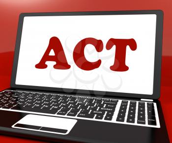 Act On Laptop Showing Motivate Inspire Or Performing