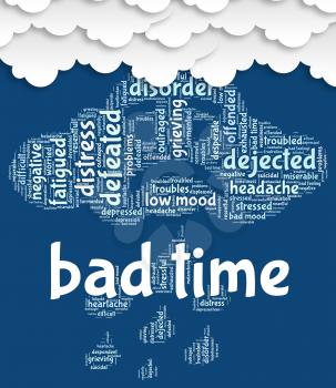 Bad Time Indicating Hard Times And Wordcloud