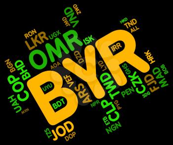 Byr Currency Showing Worldwide Trading And Market
