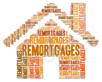 House Remortgages Meaning Remortgaged Remortgaging And Residential
