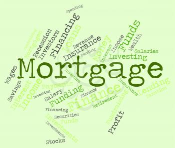 Mortgage Word Representing Home Loan And House 