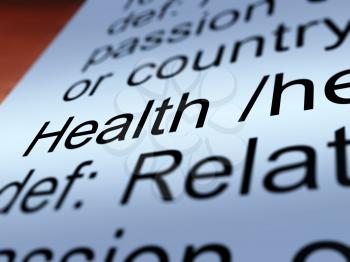 Health Definition Closeup Shows Wellbeing Fit Condition Or Healthy