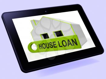House Loan Home Tablet Showing Credit Borrowing And Mortgage