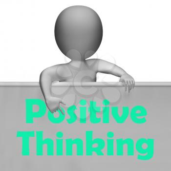 Positive Thinking Sign Showing Optimistic And Good Thoughts