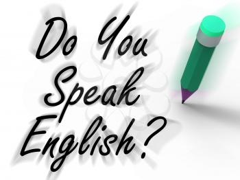 Do You Speak English Sign with Pencil Displaying Studying the Language