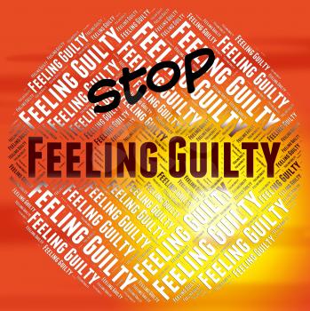 Stop Feeling Guilty Meaning Warning Sign And No