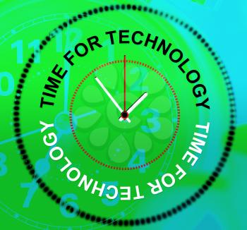 Time For Technology Meaning Knowledge Hi-Tech And Bytes