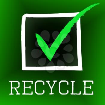 Tick Recycle Representing Eco Friendly And Ok