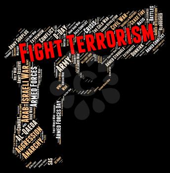 Fight Terrorism Showing Take On And Terrorists