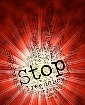 Stop Pregnancy Indicating Warning Prohibit And Pregnant