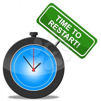 Time To Restart Indicating Begin Over And Recommence