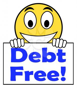 Debt Free On Sign Meaning Free From Financial Burden