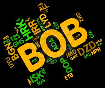 Bob Currency Representing Worldwide Trading And Bolivian