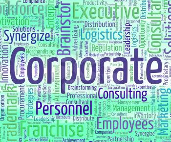 Corporate Word Indicating Corporation Companies And Corporations
