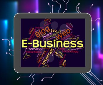 Ebusiness Word Showing World Wide Web And Web Site