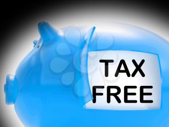 Tax Free Piggy Bank Message Meaning No Taxation Zone