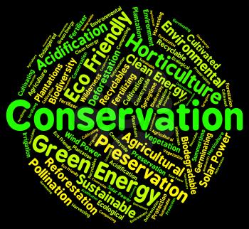 Conservation Word Representing Eco Friendly And Environmentally