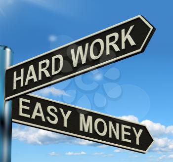 Hard Work Easy Money Signpost Showing Business Profit