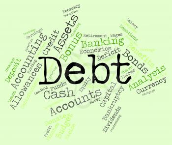 Debt Word Indicating Finance Indebt And Debts 