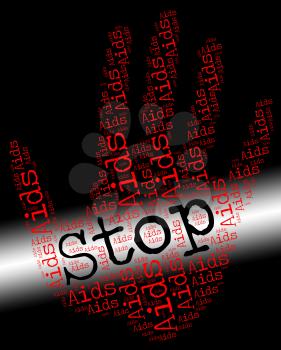 Stop Aids Representing Human Immunodeficiency Virus And Human Immunodeficiency Virus