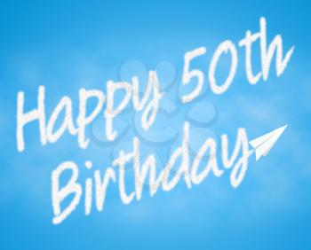 Happy Fiftieth Birthday Smoke In The Sky Represents 50th Celebrations And Congratulations