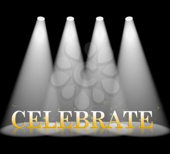 Celebrate Spotlight Indicating Fun Celebration 3d Illustration