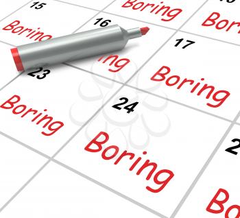 Boring Calendar Meaning Uninteresting Tedious And Mundane