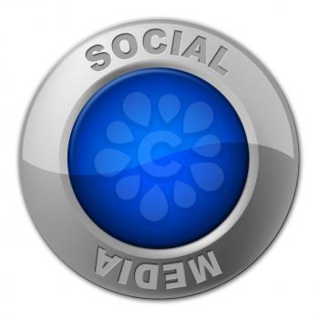 Social Media Button Meaning News Feed And Internet