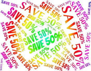Save Fifty Percent Meaning Sale Discounts And Sales