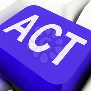 Act Key Means To Perform Proactive Or Do
