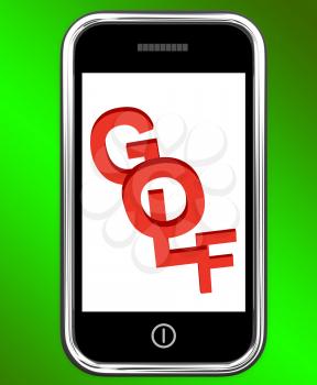 Golf On Phone Meaning Golfer Club Or Golfing