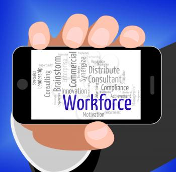 Workforce Word Representing Human Resources And Words