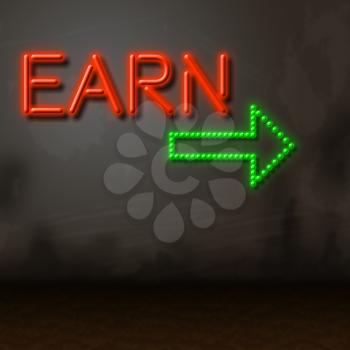 Neon Earn Indicating Incomes Wages And Salary