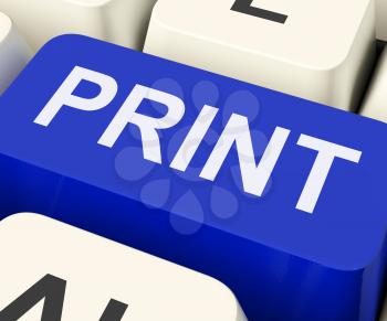Print Key Showing Printer Printing Or Printout