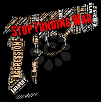 Stop Funding War Indicating Military Action And Fundraising