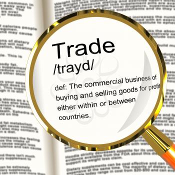 Trade Definition Magnifier Shows Import And Export Of Goods