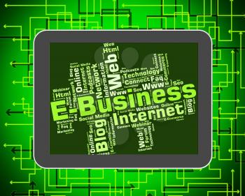 Ebusiness Word Showing World Wide Web And Web Site 