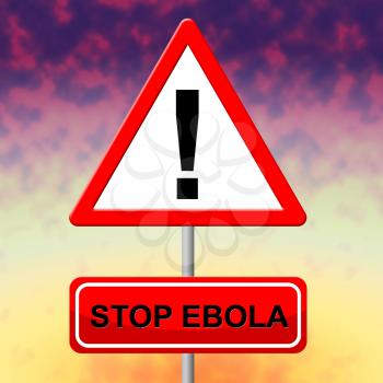 Stop Ebola Meaning Epidemic Viral And Fever