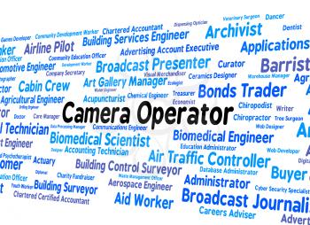 Camera Operator Representing Photos Operate And Work