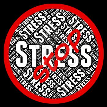 Stop Stress Showing Pressures Control And Stopped