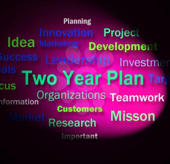 Two Year Plan Words Showing Planning For Next 2 Years