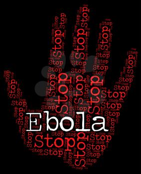 Stop Ebola Meaning Warning Sign And Infected