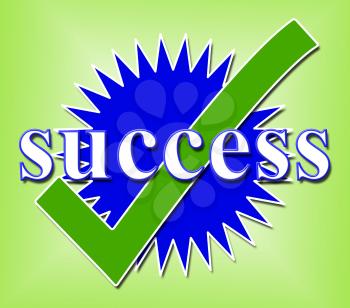 Success Tick Indicating Prevail Correct And Confirmed