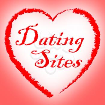 Dating Sites Representing Love Dates And Internet