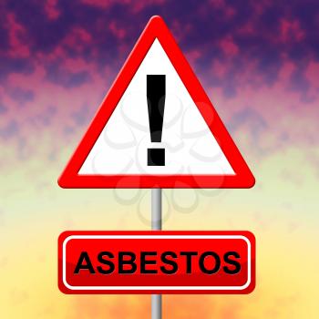 Asbestos Alert Showing Advisory Toxic And Hazmat