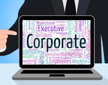 Corporate Word Meaning Company Corporation And Businessmen