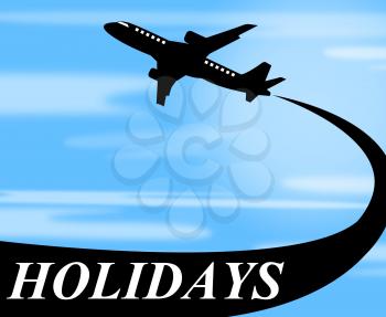 Holidays Plane Meaning Go On Leave And Time Off