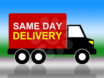 Same Day Delivery Showing Fast Shipping And Moving